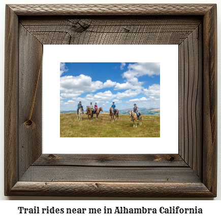 trail rides near me in Alhambra, California